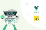 Vue.js Fundamentals: All You Need to Know about Vue.js