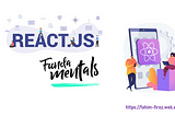 React Fundamentals (ReactJS)