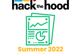 Hack the Hood Summer 2022 Program Impact Report