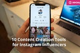 10 Content Creation Tools for Instagram Influencers