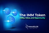 The IMM Token — Utility, Value, and Opportunity