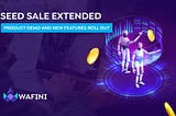 ANNOUNCEMENT: WFI Token Seed Sale Extended