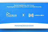 Recruin and Hacken have joined forces to fortify the talent ecosystem and bolster security in the…