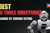 Best AI Directories Ranked by Domain Rating
