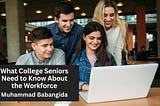 What College Seniors Need to Know About the Workforce | Muhammad Babangida | Professional Overview