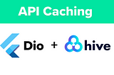 Caching with Dio + Hive in Flutter