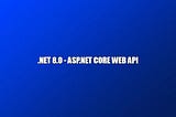 Build a RESTful Web API with .NET 8