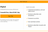 A subscription which shows the subscription fee for digital newspapers. It shows whats included, then the price that it is framed as £0.86p per day