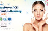 Derma PCD Franchise Company in India