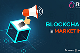 Blockchain in Marketing