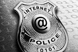 Is there an ‘Internet Police’?