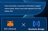 Bluehelix Bridge integrating with MetaMask