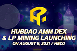 HubDAO AMM DEX Launching is coming!