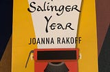 I recently watched My Salinger Year –the movie based on Joanna Rakoff’s excellent memoir of the…