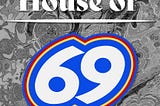 Genesis: House of 69