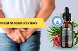 Potent Stream Reviews(May 2024): How This Prostate Health Formula Work?