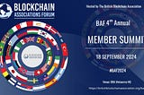 “United Nations of Blockchain” to Convene at 4th Annual Blockchain Associations Forum Summit on…