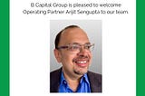 Welcoming Arijit Sengupta to B Capital Group