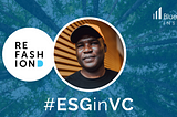 #ESGinVC: Brian Laung Aoaeh, GP & Co-Founder At REFASHIOND Ventures