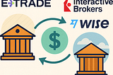 Wire Transfer from ETrade to IBKR, Wise, or Revolut