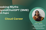Breaking Myths BeyondChatGPT(BMB) with Rajini : Cloud Career