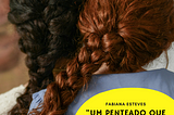 Um penteado que traça caminhos