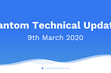 Fantom Technical Update 17