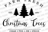 Farm Fresh Christmas Trees SVG, Christmas Sign SVG, Farm Fresh Christmas Tree Sign, Christmas Cut File, svg, eps, png, dxf, pdf