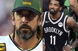 Aaron Rodgers Isn’t Kyrie, He’s Worse