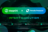 Pencils Protocol has integrated with dappOS to provide yields on Intent Assets