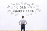 Business to Business Marketing Strategy