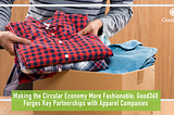 Making the Circular Economy More Fashionable: Good360 Forges Key Partnerships with Apparel…