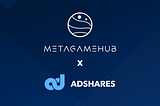 Adshares partners up with MetaGameHub to facilitate the advertising experience in the metaverse!