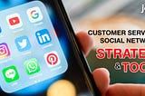 Customer service in social networks-Strategy & Tools