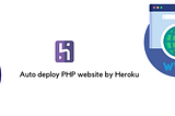 How to use Heroku to deploy your PHP website.
