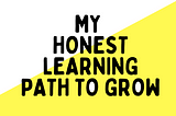 SOCIAL MEDIA : MY HONEST LEARNING PATH TO GROW.