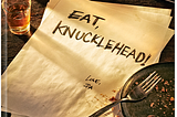 Here’s an excerpt from Eat, Knucklehead, the new cookbook forthcoming from Craig Griffin, Chicago…