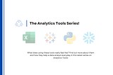 The Analytics Tools Series — Find out what’s coming!