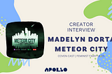 Madelyn Dorta on Magic, Community, and Meteor City
