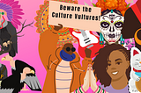 Mural of various culture representation and vultures stealing. A sign says “Beware of Culture Vultures”