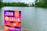 John Green’s The Anthropocene Reviewed with Mariner’s Lake behind it