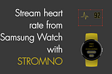 Stream heart rate from Samsung Galaxy Watches with Stromno app