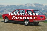 Yoldan Çıkan Tasarımcı