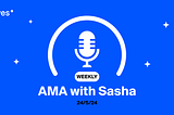 AMA con Sasha 24/5/24