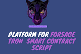 Forsage Tron Smart Contract — Launch a SmartContract MLM Platform like Forsage Tron