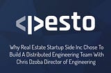 Why Real Estate Startup Side Inc Chose To Build A Distributed Engineering Team With Chris Dzoba…