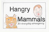 Hangry Mammals