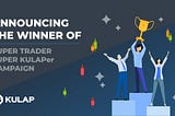 Announcing the Winner of “SUPER TRADER, SUPER KULAPer” Campaign