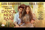 DANCE MERI RANI LYRICS — Guru Randhawa Ft Nora Fatehi