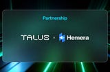 Hemera Partners with Talus to Power the Next Generation of AI Agents